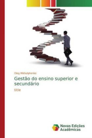 Buch Gest?o do ensino superior e secundário Oleg Mikhailyhenko