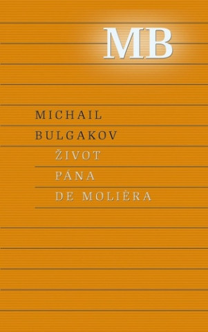 Книга Život pána de Moliera Michail Bulgakov
