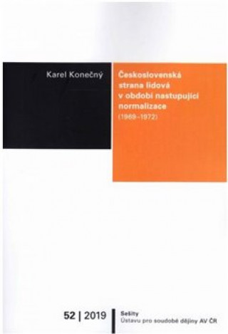 Kniha Československá strana lidová v období nastupující normalizace (1969-1972) Karel Konečný