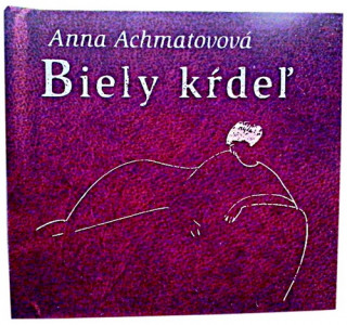 Книга Biely kŕdeľ Anna Achmatovová