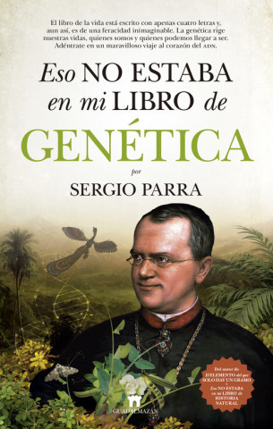 Könyv Eso no estaba en mi libro de Genética SERGIO PARRA