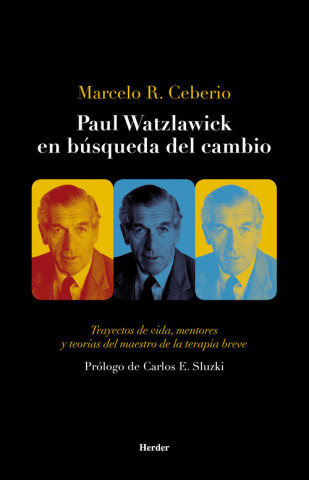 Kniha PAUL WATZLAWICK EN BUSQUEDA DEL CAMBIO MARCELO CEBERIO