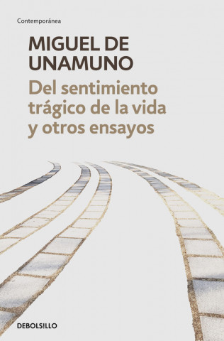 Kniha Del sentimiento tragico de la vida y otros ensayos MIGUEL DE UNAMUNO