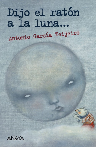 Audio Dijo el ratón a la luna... ANTONIO GARCIA TEIJEIRO