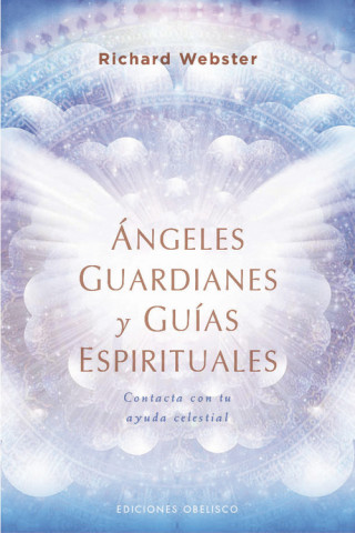 Kniha Ángeles guardianes y guías espirituales RICHARD WEBSTER