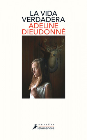 Knjiga La vida verdadera ADELINE DIEUDONNE