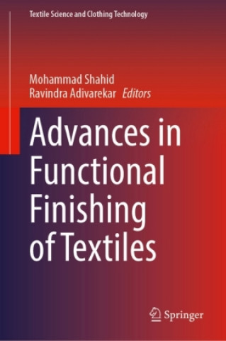 Knjiga Advances in Functional Finishing of Textiles Mohammad Shahid