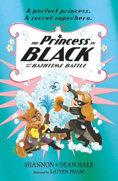 Kniha Princess in Black and the Bathtime Battle Shannon Hale