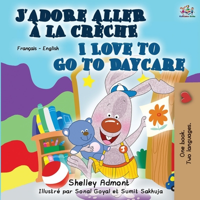 Carte I Love to Go to Daycare (French English Bilingual Book) Kidkiddos Books