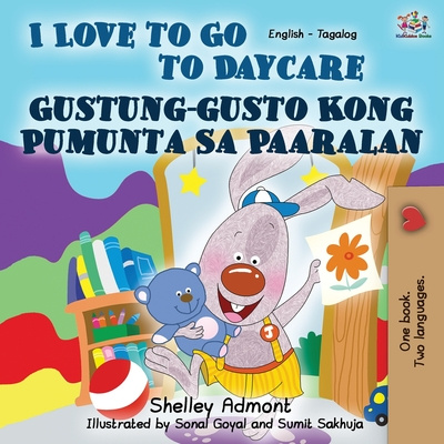 Kniha I Love to Go to Daycare (English Tagalog Bilingual Book) Kidkiddos Books
