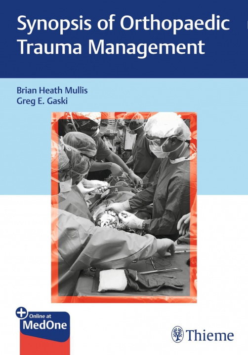 Knjiga Synopsis of Orthopaedic Trauma Management Gregory Gaski