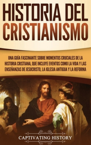 Knjiga Historia del Cristianismo Captivating History