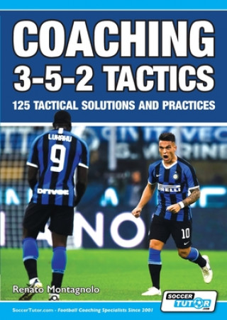 Kniha Coaching 3-5-2 Tactics - 125 Tactical Solutions & Practices 