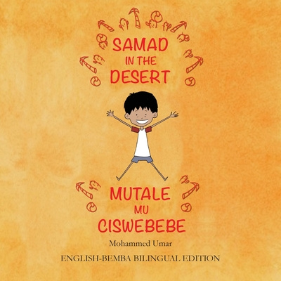 Könyv Samad in the Desert (English - Bemba Bilingual Edition) Christopher Kaule Siulapwa