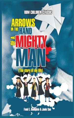 Libro Arrows In The Hands Of A Mighty Man Femi Emmanuel Bamidele