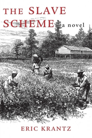Knjiga Slave Scheme Eric Krantz