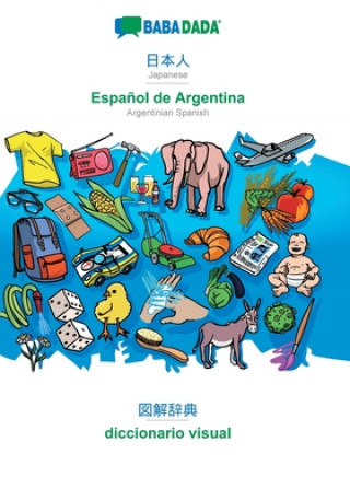 Boek BABADADA, Japanese (in japanese script) - Espanol de Argentina, visual dictionary (in japanese script) - diccionario visual Babadada Gmbh