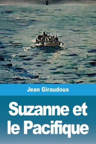 Knjiga Suzanne et le Pacifique Jean Giraudoux