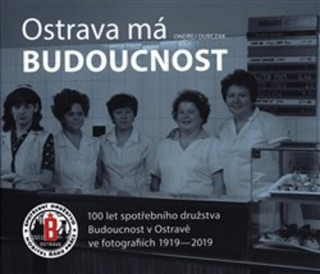 Książka Ostrava má Budoucnost Ondřej Durczak