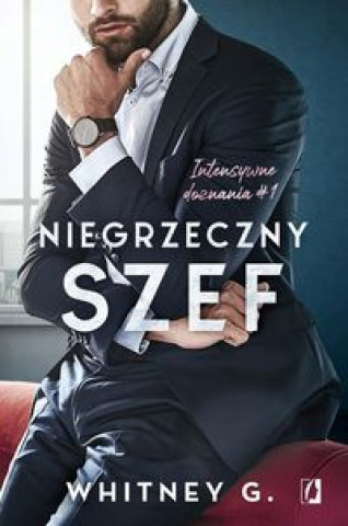 Kniha Intensywne doznania To 1 Niegrzeczny szef G. Whitney