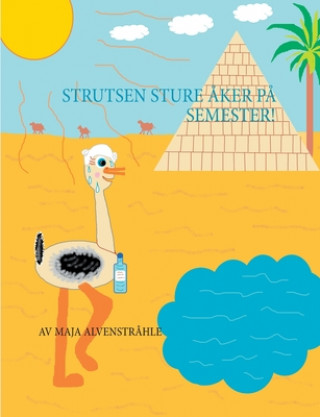 Kniha Strutsen Sture aker pa Semester! 