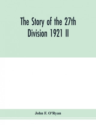 Libro story of the 27th division 1921 II 