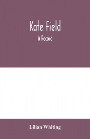 Książka Kate Field; a record 