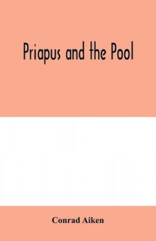 Livro Priapus and the pool Conrad Aiken