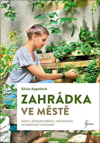 Książka Zahrádka ve městě Silvia Appelová