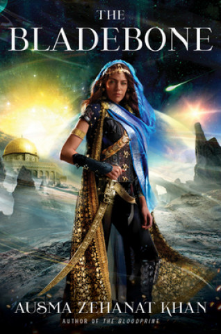 Knjiga The Bladebone: Book Four of the Khorasan Archives Ausma Zehanat Khan