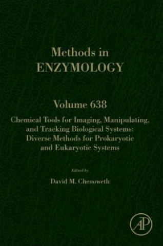 Книга Chemical Tools for Imaging, Manipulating, and Tracking Biological Systems: Diverse Methods for Prokaryotic and Eukaryotic Systems David Chenoweth