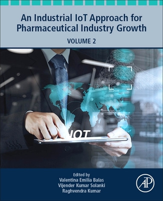 Kniha Industrial IoT Approach for Pharmaceutical Industry Growth Valentina Emilia Balas