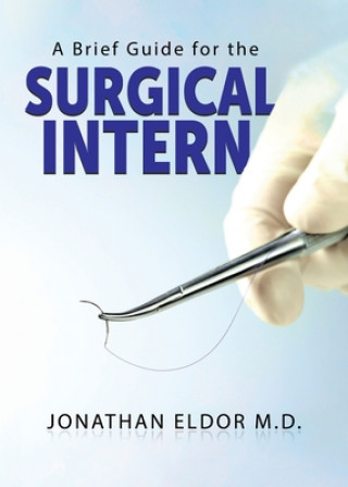 Libro Brief Guide for the Surgical Intern Jonathan Eldor