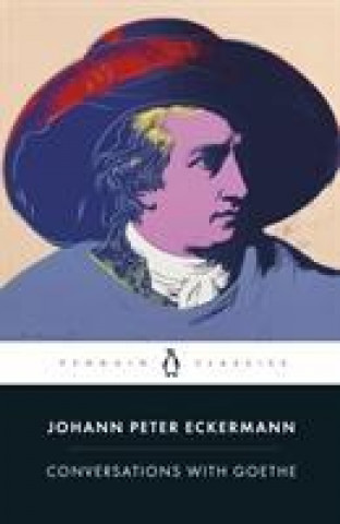 Book Conversations with Goethe Johann Peter Eckermann