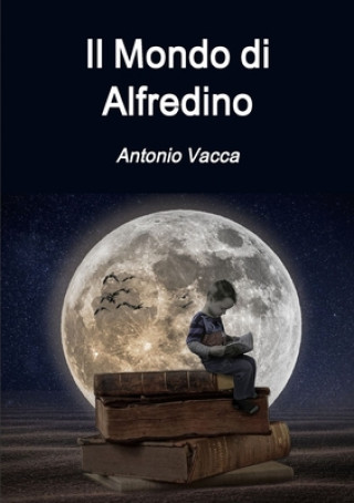 Könyv Il Mondo di Alfredino 