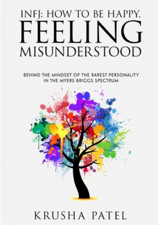 Knjiga INFJ: HOW TO BE HAPPY, FEELING MISUNDERSTOOD 