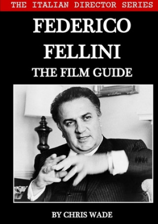 Libro Italian Director Series: Federico Fellini The Film Guide 