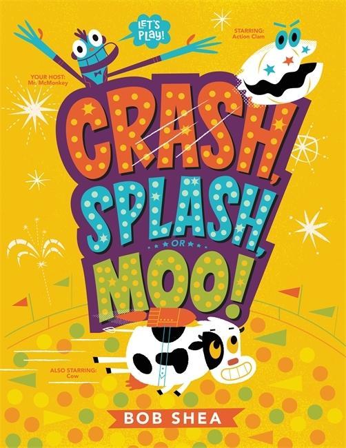 Kniha Crash, Splash, or Moo! 