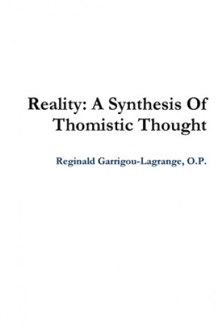 Kniha Reality: A Synthesis Of Thomistic Thought 