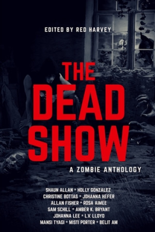 Knjiga Dead Show Dead Show Authors