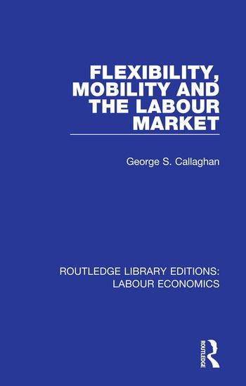 Buch Flexibility, Mobility and the Labour Market Callaghan