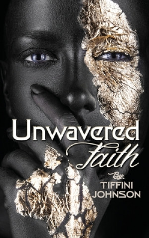 Buch Unwavered Faith Tiffini Johnson