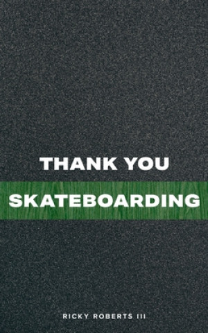 Book Thank You Skateboarding 