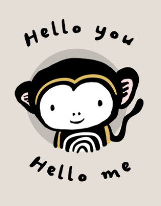 Könyv Hello You, Hello Me: Baby's First Mirror Book - Soft and Crinkly Pages, Printed on Organic Cotton Surya Sajnani