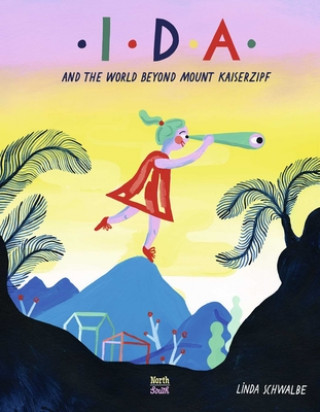 Kniha Ida and the World Beyond Mount Kaiserzipf David Henry Wilson