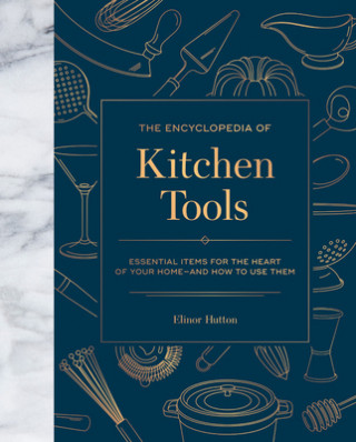 Książka The Encyclopedia of Kitchen Tools 