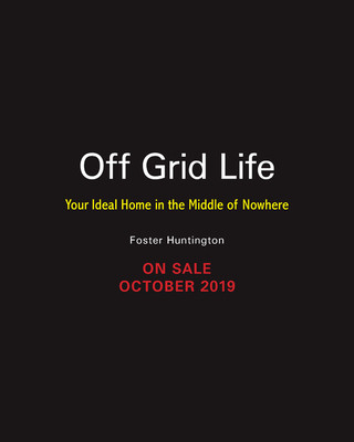 Livre Off Grid Life: Your Ideal Home in the Middle of Nowhere 