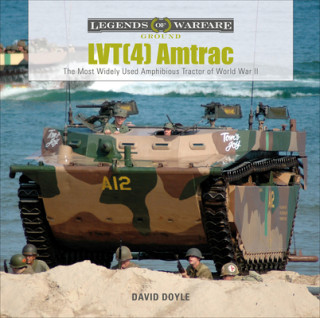 Carte LVT(4) Amtrac: The Most Widely Used Amphibious Tractor of World War II 