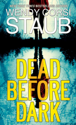 Knjiga Dead before Dark Wendy Corsi Staub