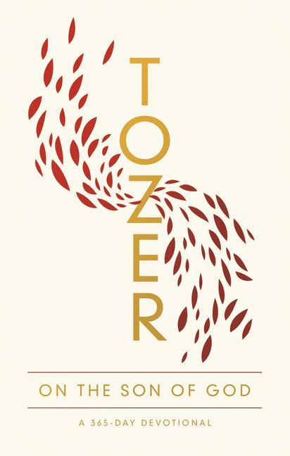 Libro Tozer on the Son of God: A 365-Day Devotional 